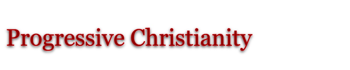 Progressive “Christianity”